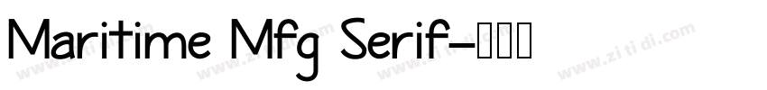 Maritime Mfg Serif字体转换 Maritime Mfg Serif字体转换